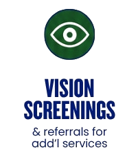 VISION SCREENINGS & referrals for add'l services
